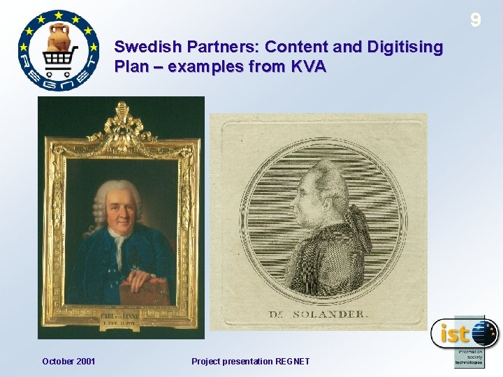 9 Swedish Partners: Content and Digitising Plan – examples from KVA October 2001 Project