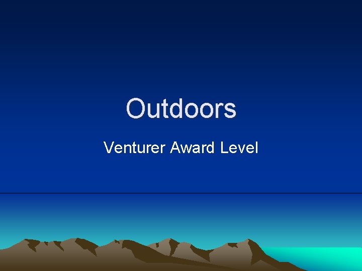 Outdoors Venturer Award Level 