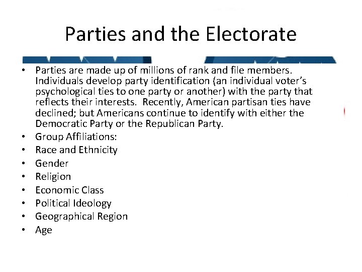 Parties and the Electorate • Parties are made up of millions of rank and