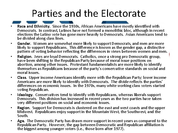 Parties and the Electorate • • Race and Ethnicity. Since the 1930 s, African