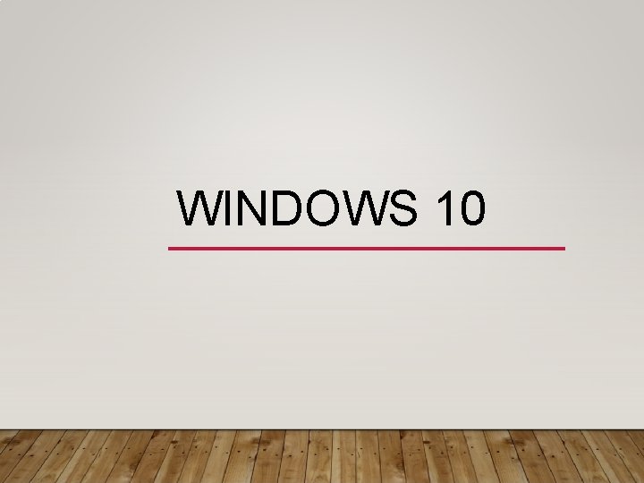 WINDOWS 10 