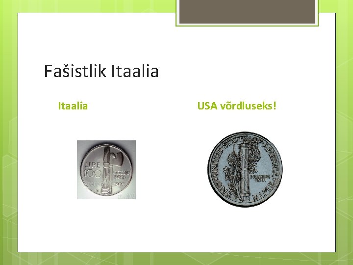 Fašistlik Itaalia USA võrdluseks! 