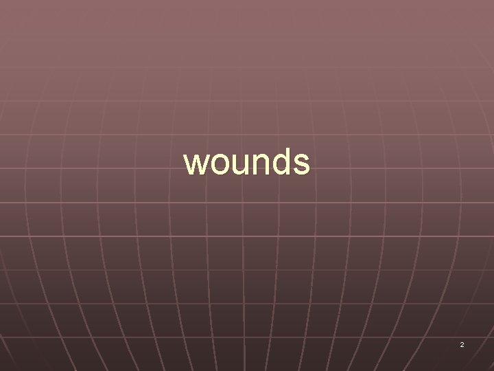 wounds 2 