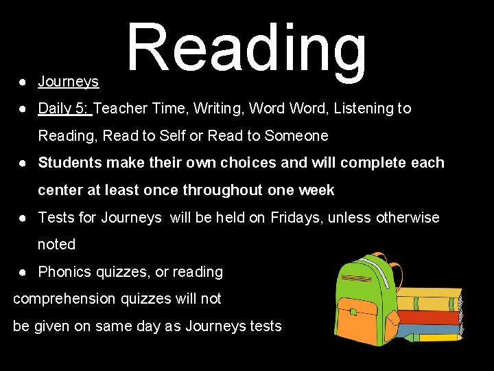 ● Journeys Reading ● Daily 5: Teacher Time, Writing, Word, Listening to Reading, Read
