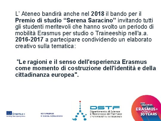 L’ Ateneo bandirà anche nel 2018 il bando per il Premio di studio “Serena