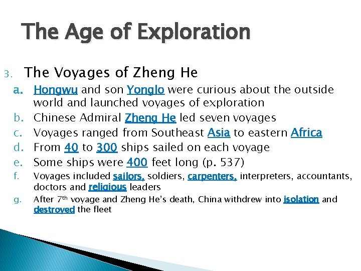 The Age of Exploration 3. The Voyages of Zheng He a. Hongwu and son