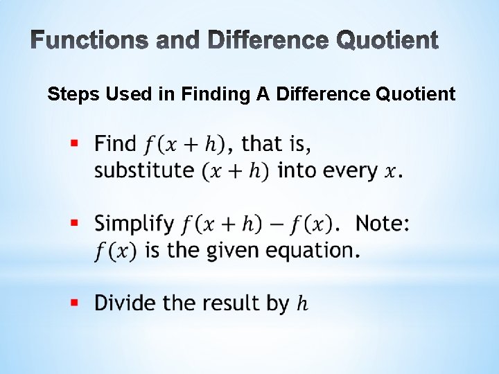 Steps Used in Finding A Difference Quotient 