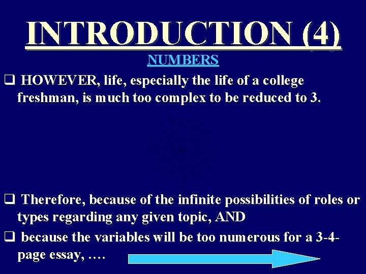 INTRODUCTION (4) NUMBERS q HOWEVER, life, especially the life of a college freshman, is