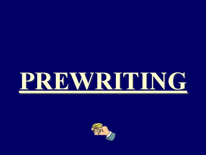 PREWRITING 