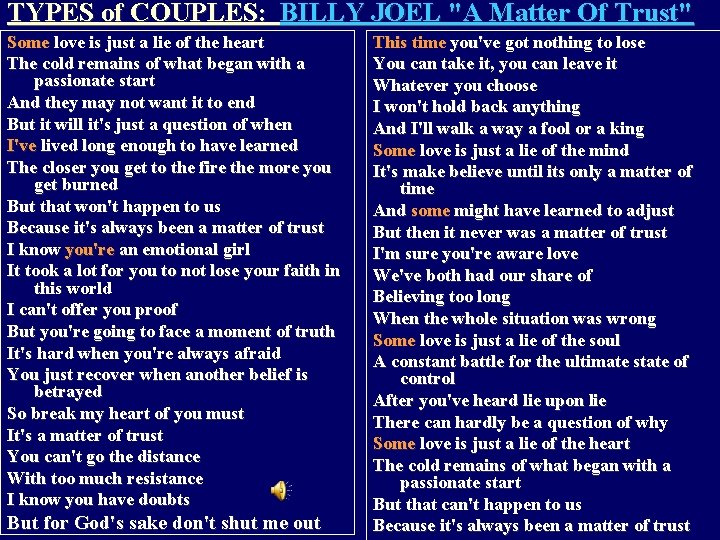 TYPES of COUPLES: BILLY JOEL "A Matter Of Trust" Some love is just a