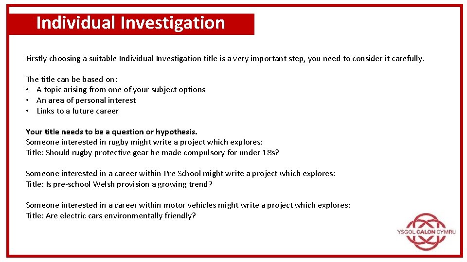 Individual Investigation Firstly choosing a suitable Individual Investigation title is a very important step,