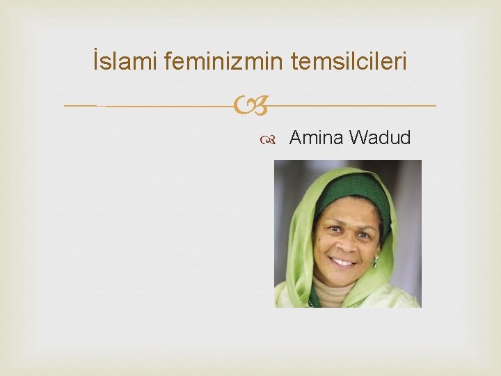İslami feminizmin temsilcileri Amina Wadud 