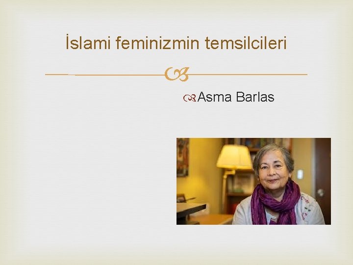 İslami feminizmin temsilcileri Asma Barlas 