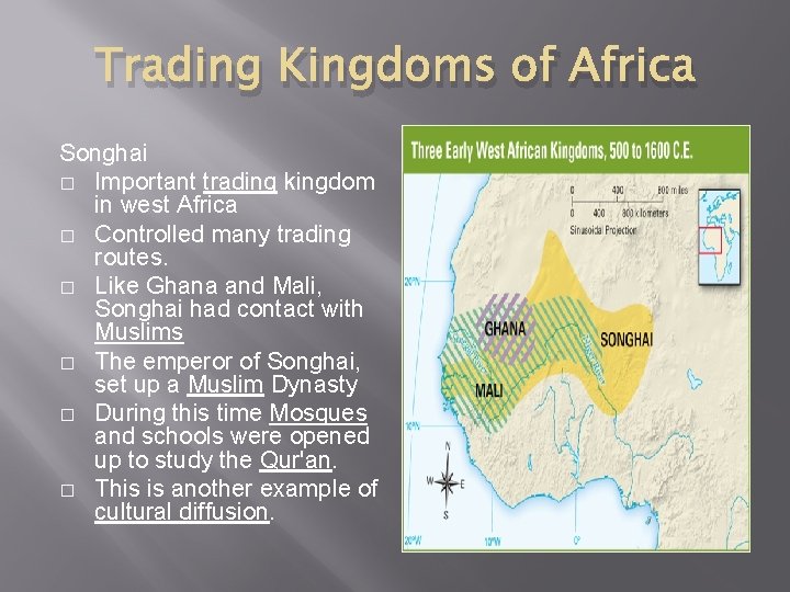 Trading Kingdoms of Africa Songhai � Important trading kingdom in west Africa � Controlled