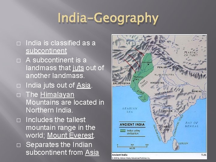 India-Geography � � � India is classified as a subcontinent A subcontinent is a