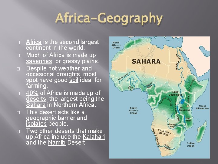 Africa-Geography � � � Africa is the second largest continent in the world. Much