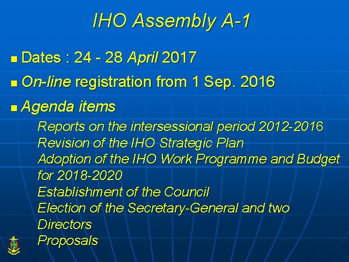 IHO Assembly A-1 n Dates : 24 - 28 April 2017 n On-line registration