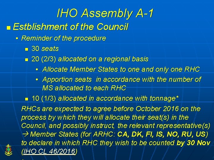 IHO Assembly A-1 n Estblishment of the Council • Reminder of the procedure n