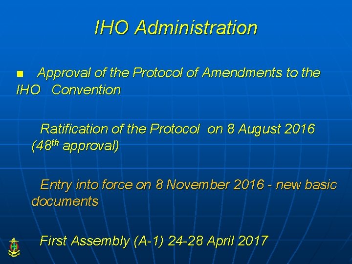 IHO Administration Approval of the Protocol of Amendments to the IHO Convention n Ratification