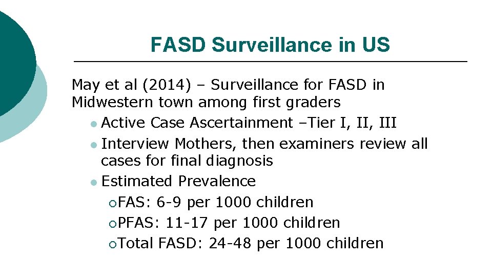 FASD Surveillance in US May et al (2014) – Surveillance for FASD in Midwestern