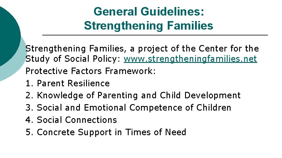 General Guidelines: Strengthening Families, a project of the Center for the Study of Social