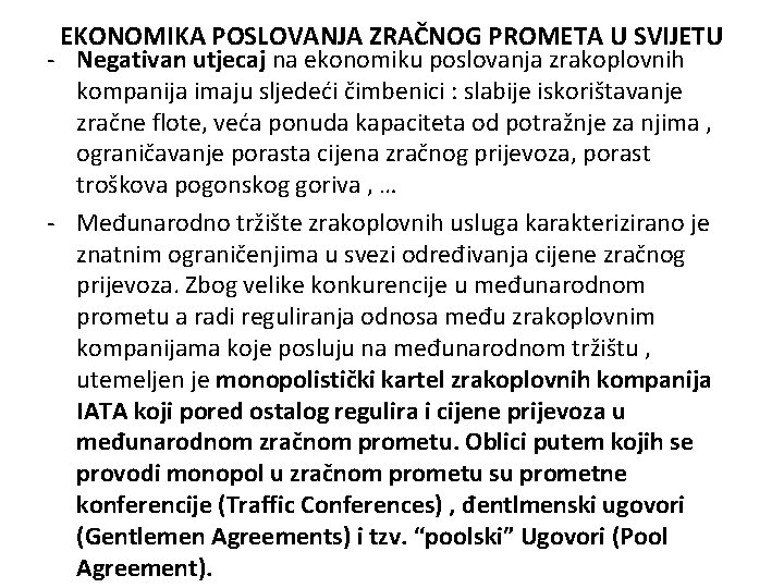 EKONOMIKA POSLOVANJA ZRAČNOG PROMETA U SVIJETU - Negativan utjecaj na ekonomiku poslovanja zrakoplovnih kompanija