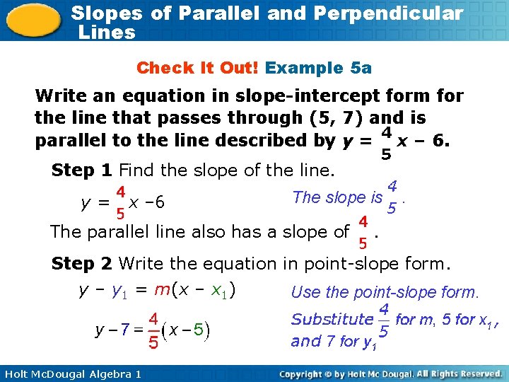 Slopes of Parallel and Perpendicular Lines Check It Out! Example 5 a Write an