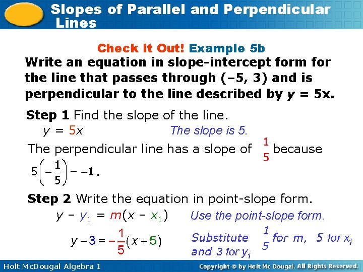 Slopes of Parallel and Perpendicular Lines Check It Out! Example 5 b Write an