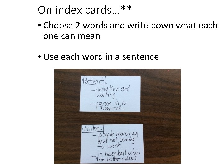 On index cards…** • Choose 2 words and write down what each one can