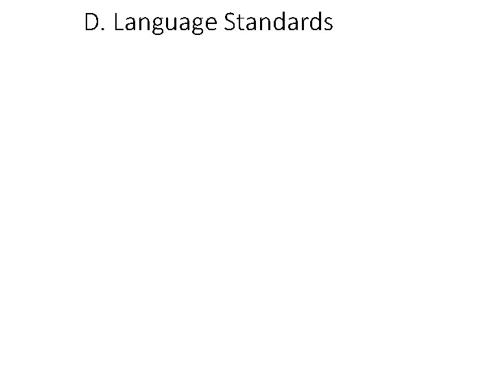 D. Language Standards 