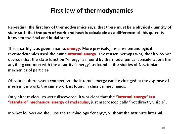 First law of thermodynamics Repeating: the first law of thermodynamics says, that there must First law of thermodynamics Repeating: the first law of thermodynamics says, that there must