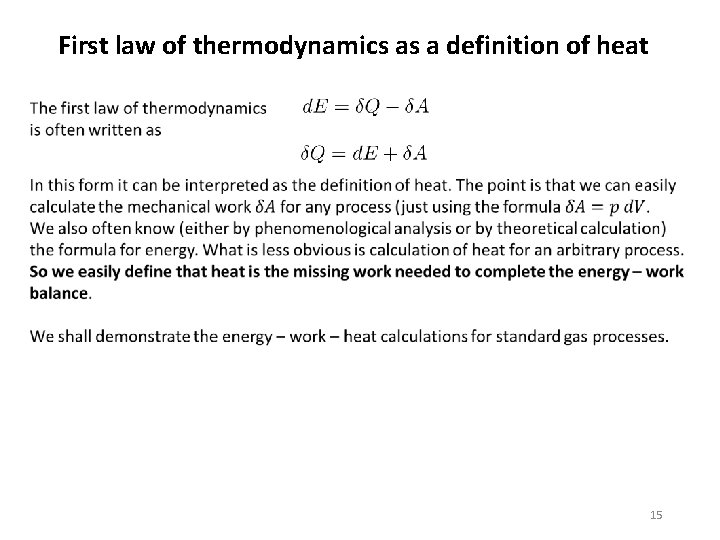 First law of thermodynamics as a definition of heat 15 First law of thermodynamics as a definition of heat 15