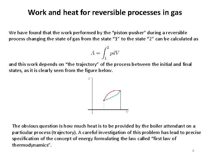 Work and heat for reversible processes in gas We have found that the work Work and heat for reversible processes in gas We have found that the work