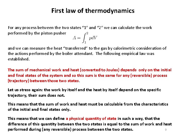 First law of thermodynamics For any process between the two states “ 1” and First law of thermodynamics For any process between the two states “ 1” and