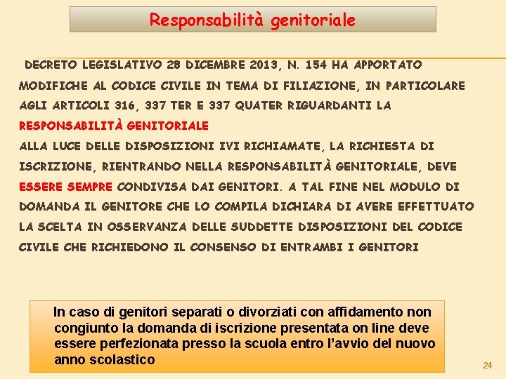 Responsabilità genitoriale Istituto Comprensivo " Carlo Stradi" gennaio 2018 DECRETO LEGISLATIVO 28 DICEMBRE 2013,