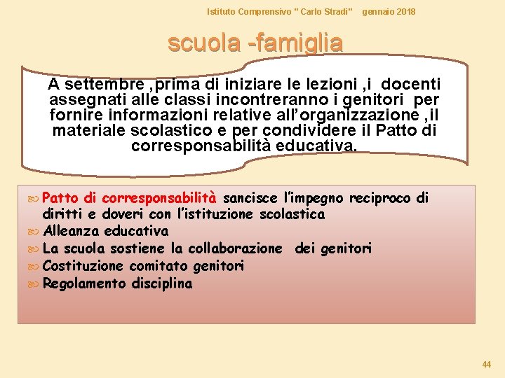 Istituto Comprensivo " Carlo Stradi" gennaio 2018 scuola -famiglia A settembre , prima di