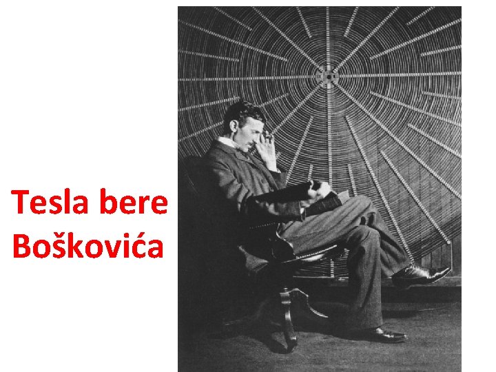 Tesla bere Boškovića 