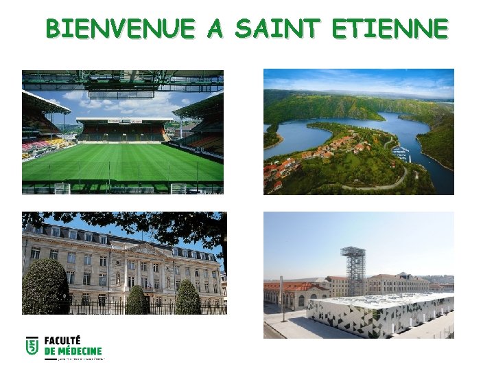 BIENVENUE A SAINT ETIENNE 