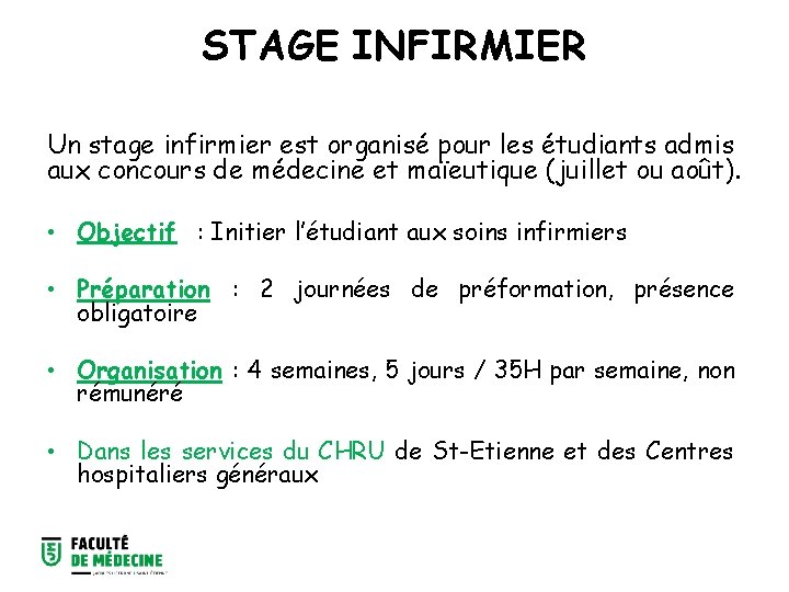 STAGE INFIRMIER Un stage infirmier est organisé pour les étudiants admis aux concours de