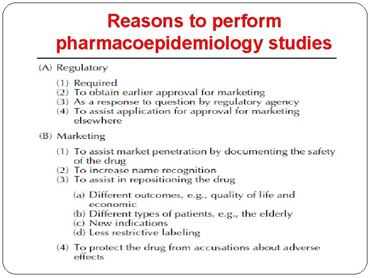 Reasons to perform pharmacoepidemiology studies 