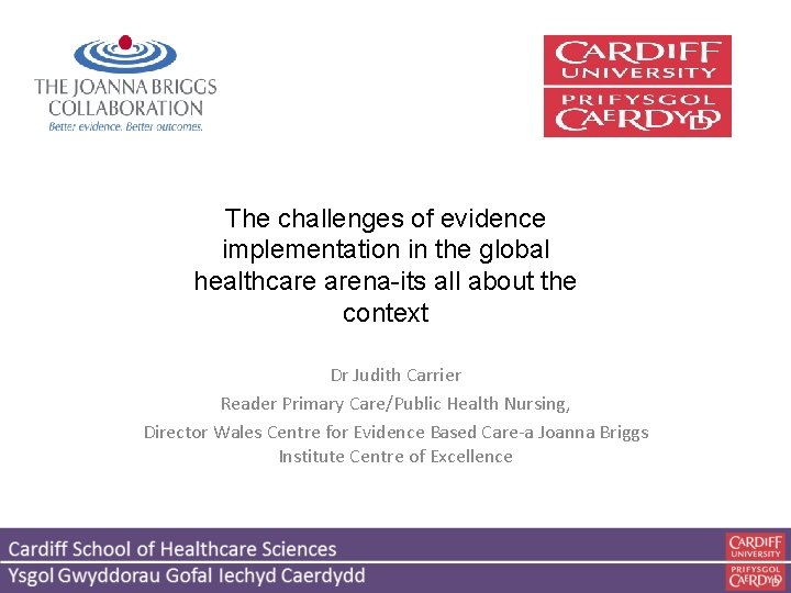 The challenges of evidence implementation in the global healthcare arena-its all about the context
