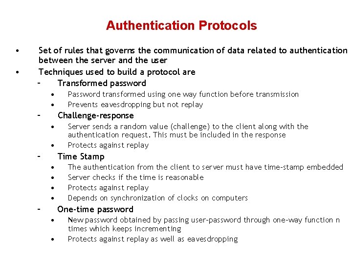 Authentication Protocols • • Set of rules that governs the communication of data related