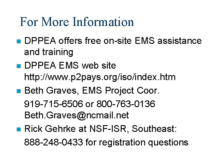 For More Information n n DPPEA offers free on-site EMS assistance and training DPPEA