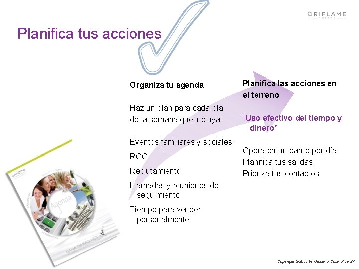 Planifica tus acciones Organiza tu agenda Haz un plan para cada día de la