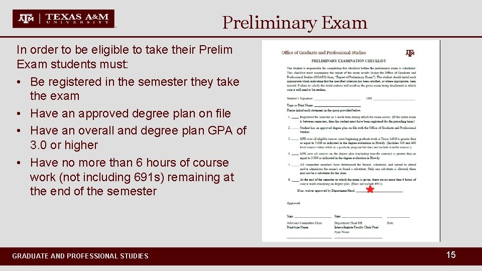 Preliminary Exam In order to be eligible to take their Prelim Exam students must: