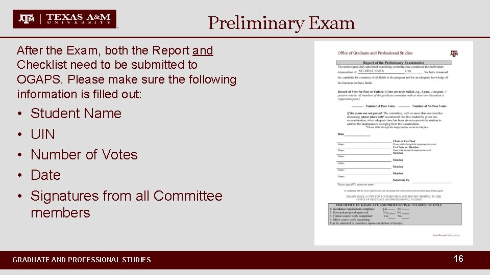 Preliminary Exam After the Exam, both the Report and Checklist need to be submitted