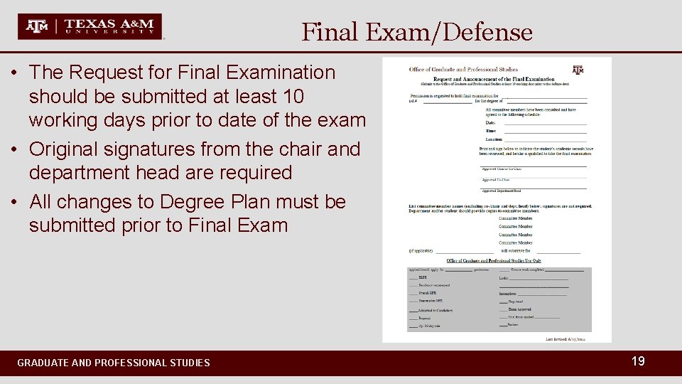 Final Exam/Defense • The Request for Final Examination should be submitted at least 10