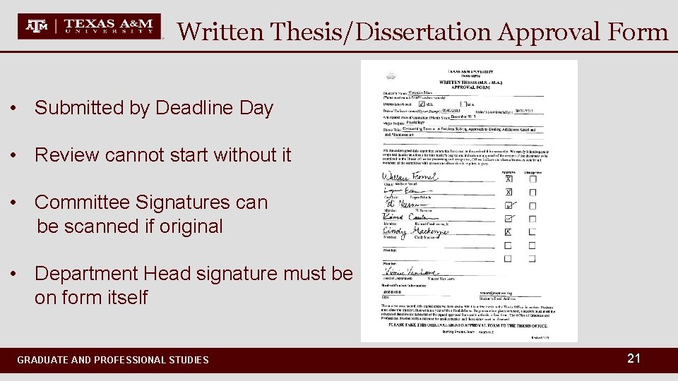 Written Thesis/Dissertation Approval Form • Submitted by Deadline Day • Review cannot start without