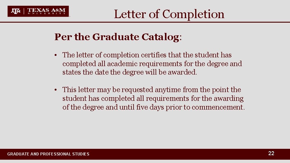 Letter of Completion Per the Graduate Catalog: • The letter of completion certifies that