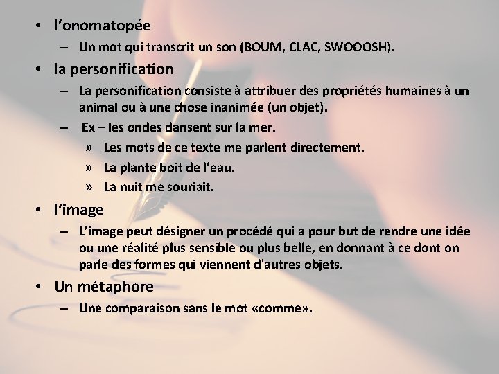  • l’onomatopée – Un mot qui transcrit un son (BOUM, CLAC, SWOOOSH). •